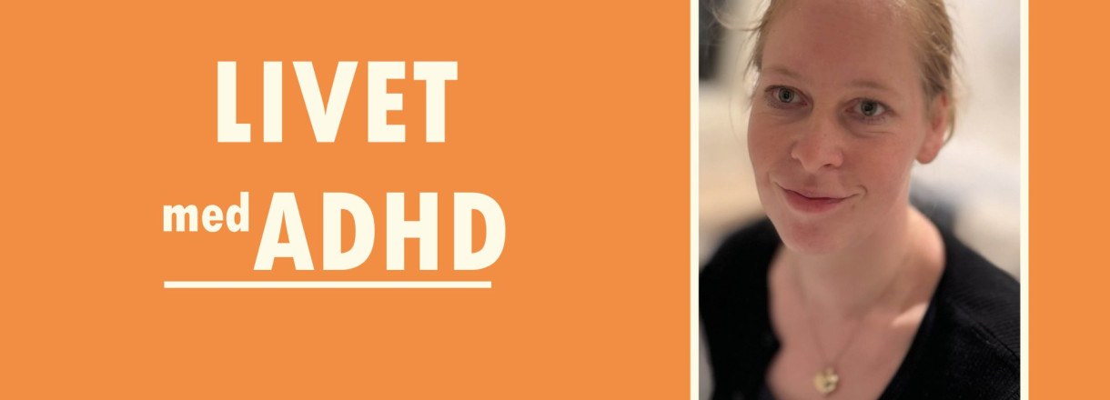 bild av Anette Bakkane Bendixen - Livet med ADHD