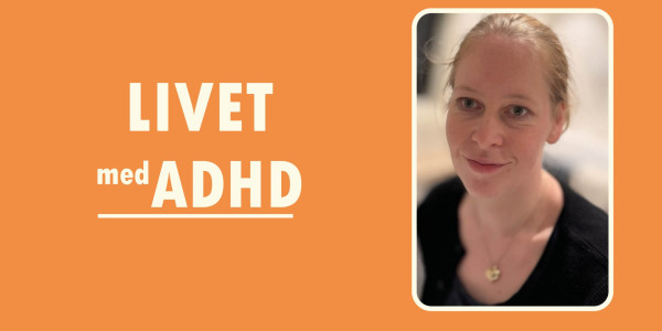 bild av Anette Bakkane Bendixen - Livet med ADHD